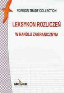 Leksykon Incoterms 2000 / Leksykon rozlicze w handlu zagranicznym / Leksykon ubezpiecze i gwarancji w handlu zagranicznym - 2857677014