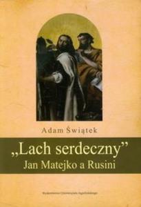 Lach serdeczny Jan Matejko a Rusini - 2857677025