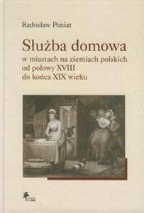 Suba domowa w miastach na ziemiach polskich od poowy XVIII do koca XIX wieku - 2857677132