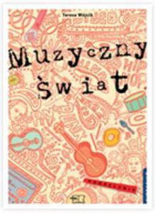 Muzyczny wiat. Klasa 1-3, gimnazjum. Muzyka. Podrcznik - 2825658946