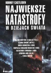 Najwiksze katastrofy w dziejach wiata