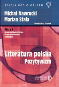 Literatura polska. Pozytywizm. Podrcznik. Klasa 2. Liceum oglnoksztacce, liceum profilowane, technikum. Zakres podstawowy i rozszerzony - 2857677350