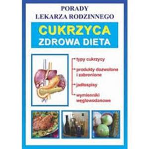 Porady lekarza rodzinnego. Cukrzyca. Zdrowa dieta - 2857677405