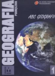 ABC Geografii. Klasa 1, gimnazjum. Geografia. Podrcznik - 2825658972