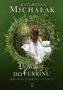 Powrt do Ferrinu. Kroniki Ferrinu. Tom 2 - 2857677870