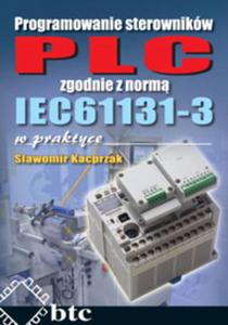 Programowanie sterownikw PLC zgodnie z norm IEC61131-3 w praktyce - 2857677905