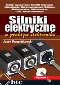 Silniki elektryczne w praktyce elektronika wyd.2 - 2857677906