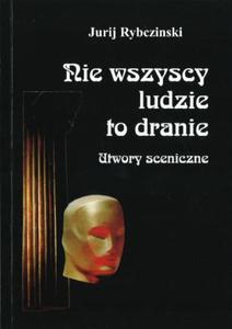 NIE WSZYSCY LUDZIE TO DRANIE UTWORY SCEN ICZNE BR.9788372732156 - 2857677944