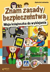 Znam zasady bezpieczestwa. Moja ksieczka do wyklejania - 2857678026