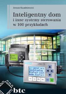 Inteligentny dom i inne systemy sterowania w 100 przykadach - 2857678124