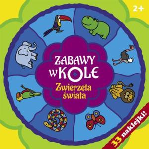 Zabawy w kole. Zwierzta wiata - 2857678201