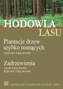 Hodowla lasu. Plantacje drzew szybko rosncych. Zadrzewienia - 2857678431