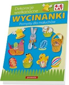 Wycinanki. Dekoracje wielkanocne. Pomysy dla maluchw - 2857678496