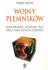 Wojny plemnikw. Niewierno, konflikt pci oraz inne batalie kowe - 2825659050