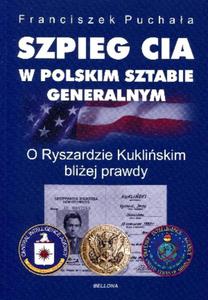 Szpieg CIA w polskim Sztabie Generalnym. O Ryszardzie Kukliskim bliej prawdy - 2857678728
