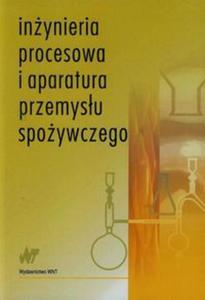 Inynieria procesowa i aparatura przemysu spoywczego