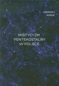 Mistycyzm pentekostalny w Polsce - 2857678821