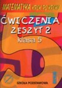 Matematyka Krok po kroku. wiczenia. Klasa 5. Zeszyt 2