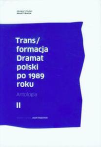 Transformacja Dramat polski po 1989 roku tom 2 - 2857679078