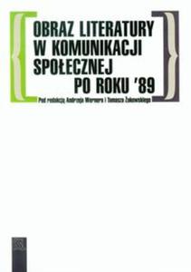 Obraz literatury w komunikacji spoecznej po roku '89 - 2857679079