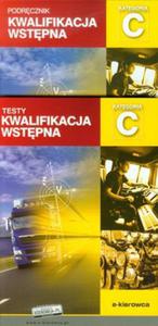 Kwalifikacja wstpna kategoria C Podrcznik + Testy - 2857679225