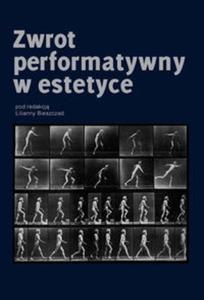 Zwrot performatywny w estetyce - 2857679323