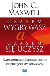 Czasem wygrywasz, a czasem si uczysz