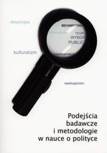 Podejcia badawcze i metodologiczne w nauce o polityce - 2857679738