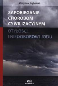 Zapobieganie chorobom cywilizacyjnym otyoci i niedoborowi jodu - 2857679905