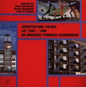 Architektura polska lat 1945-1960 na obszarze Pomorza Zachodniego - 2857680042