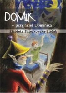 Domik ? przyjaciel Dominika - 2857680101