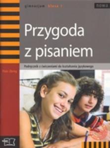 Przygoda z pisaniem. Podrcznik z wiczeniami dla kl.1 gimnazjum