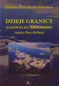 Dzieje granicy mazowiecko-krzyackiej midzy Pis a Biebrz - 2857680117
