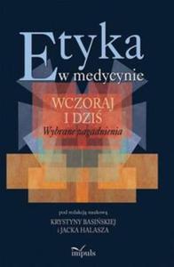 Etyka w medycynie wczoraj i dzi - 2857680213