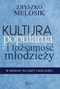 Kultura popularna i tosamo modziey - 2857680217