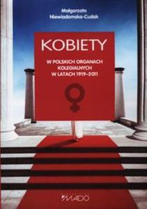 Kobiety w polskich organach kolegialnych w latach 1919-2011 - 2857680254