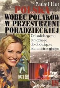 Polska wobec Polakw w przestrzeni poradzieckiej - 2857680323