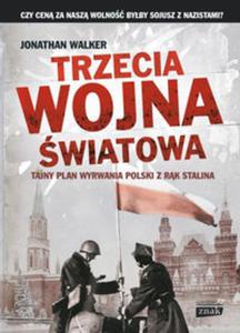 Trzecia wojna wiatowa. Tajny plan wyrwania Polski z rk Stalina - 2857680422