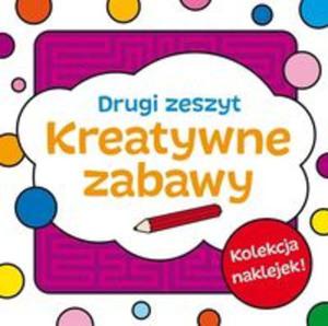 Kreatywne zabawy Zeszyt drugi - 2857680628