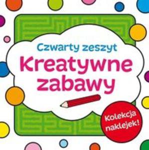 Kreatywne zabawy Zeszyt czwarty - 2857680631