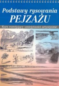 Podstawy rysowania pejzau. Kurs rozwijajcy umiejtnoci artystyczne - 2825659201