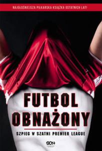 Futbol obnaony. Szpieg w szatni Premier League - 2857680819