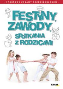 Festyny, zawody, spotkania z rodzicami