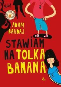 Stawiam na Tolka Banana - 2857681091