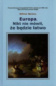 Europa Nikt nie mówi e bdzie atwo