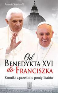 Od Benedykta XVI do Franciszka