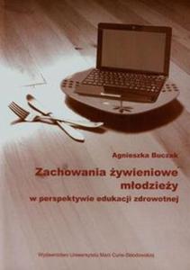 Zachowania ywieniowe modziey w perspektywie edukacji zdrowotnej - 2857681302