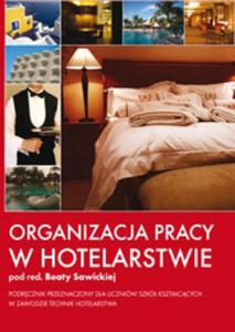 Organizacja pracy w hotelarstwie. - 2825659246