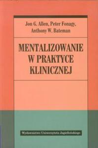 Mentalizowanie w praktyce klinicznej - 2857681386