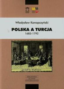 Polska a Turcja 1683-1792 t.1